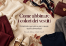 Cover editoriale dell’articolo “Come abbinare i colori dei vestiti: il metodo semplice per creare outfit armoniosi”, con maglione panna, pantaloni bordeaux, blazer grigio, maglia blu navy, foulard, borsa e accessori disposti su uno sfondo beige autunnale.