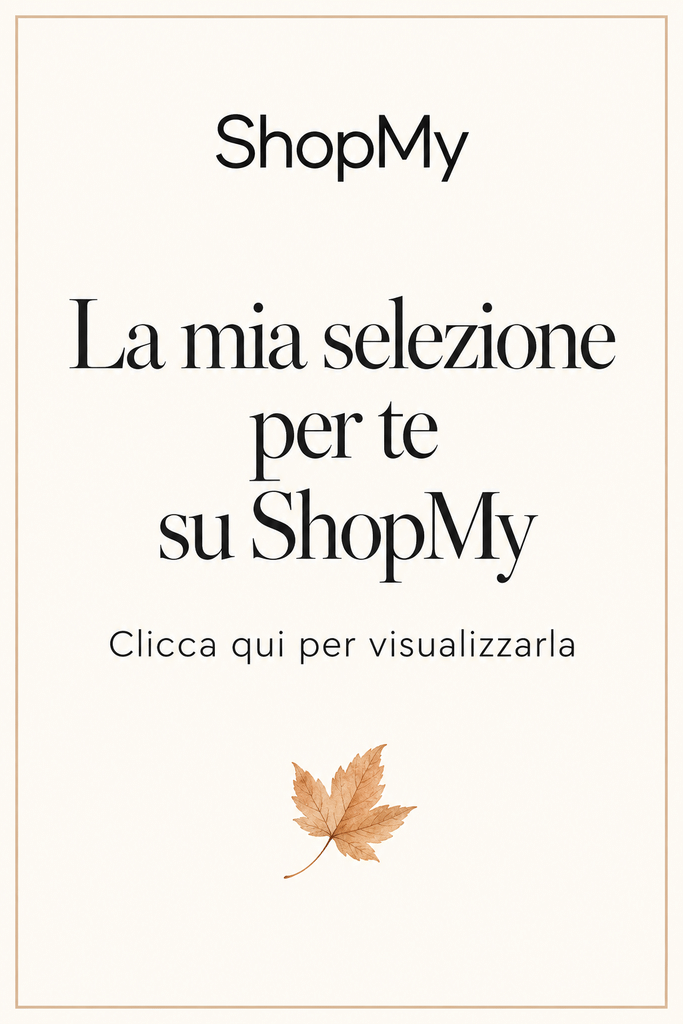 Grafica promozionale ShopMy con la scritta “La mia selezione per te su ShopMy” e l’invito a cliccare per visualizzarla.